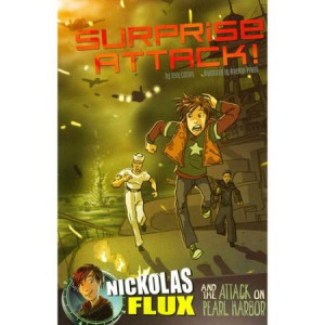 Surprise Attack!: Nickolas Flux and the Attack on Pearl Harbor