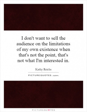 See All Kathy Reichs Quotes