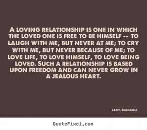 Leo Buscaglia Love Quotes and Sayings - Symphony of Love