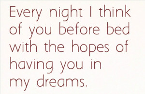 ... think-of-before-bed-with-the-hopes-of-having-you-in-my-dreams-romantic