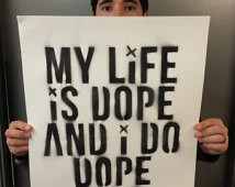 My Life Is Dope and I Do Dope Shit PRINT - typography Stencil Art ...
