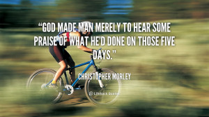 quote-Christopher-Morley-god-made-man-merely-to-hear-some-2584.png