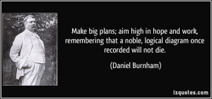 More Daniel Burnham Quotes