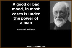 ... is under the power of a man - Samuel Smiles Quotes - StatusMind.com
