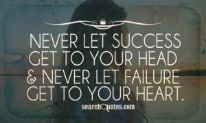 Sports Success Quotes never let success get to your
