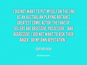 quote-Geoffrey-Rush-i-did-not-want-to-put-myself-49009.png