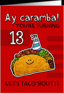 13 years old - Birthday Taco humor card - Product #1155516