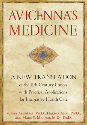 Avicenna's Medicine: A New Translation of the 11th-Century Canon with ...