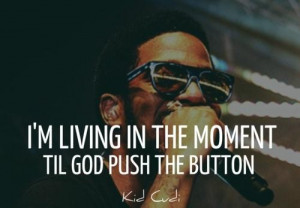 Best rapper kid cudi quotes and sayings popular life live