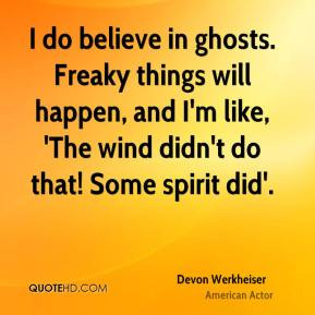 love watching a good, freaky horror movie. I love it. It's one of my ...
