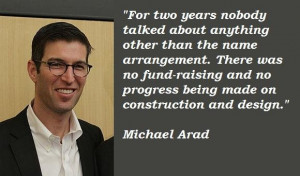 Michael arad famous quotes 1