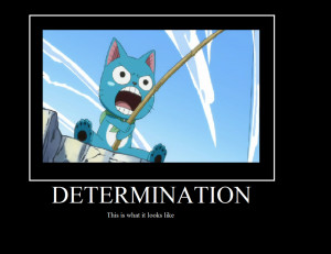 Fairy Tail - Happy Motivational - determination by Cheshireland