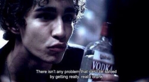 Grunge vodka alcohol movie quotes tumblr quotes Quote Of The Day