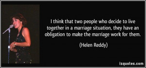 ... marriage situation, they have an obligation to make the marriage work