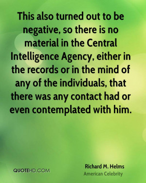 negative, so there is no material in the Central Intelligence Agency ...