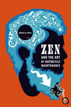 Zen and the Art of Motorcycle Maintenance