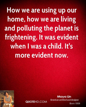 maya-lin-maya-lin-how-we-are-using-up-our-home-how-we-are-living-and ...