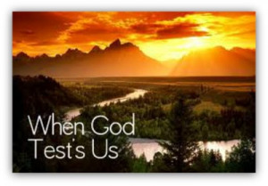 the tests god gives us i know my god that you test the heart and are ...