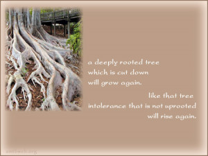 Intolerance quotes, spiritual quotes, tree quotes, buddhist quotes