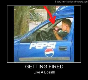getting fired like a boss