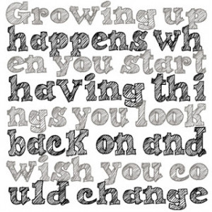 up quotes quotes about quotes about change and growing up