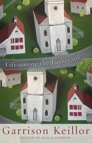 Life among the Lutherans I'm so glad this has been written!