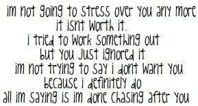 Im Not Going To Stress Over You Any More It Isn’t Worth It