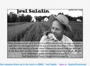 Joel Salatin motivational inspirational love life quotes sayings ...
