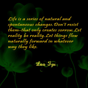 Take life as it unfolds...