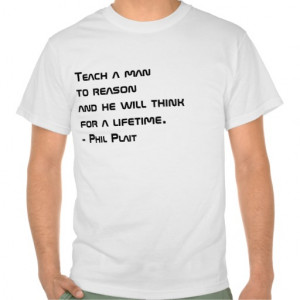 Phil Plait Quote Shirts