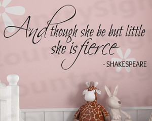 And though she be but little she is fierce shakespeare quote princess ...