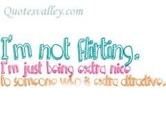 Not Flirting, I’m Just Being Extra Nice
