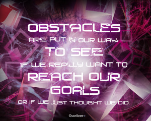 obstacles feb 2 2013 life quote wallpapers