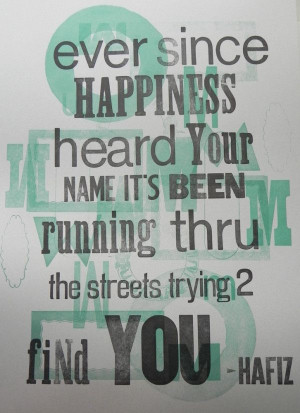 ... been running through the streets trying to find you. ~Hafiz #quote