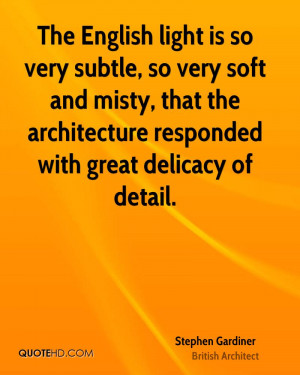 Stephen Gardiner Architecture Quotes