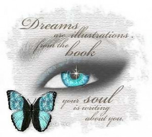 ... from the Book,Your Soul Is Writing About You ~ Dreaming Quote