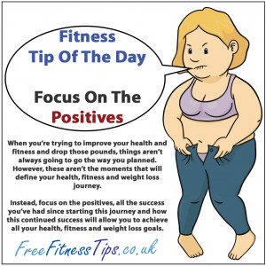 Fitness Tip Of The Day – Focus On The Positives | Free Fitness Tips