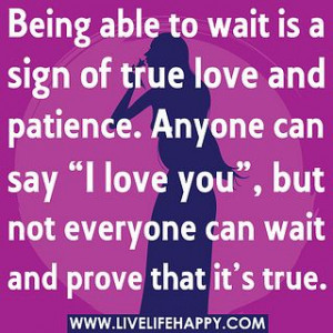 So true. You are worth waiting on.