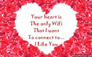 31) Your heart is the only WiFi that I want to connect to… I like ...