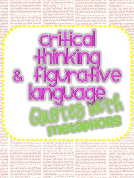 Critical Thinking and Figurative Language: Quotes with Metaphors