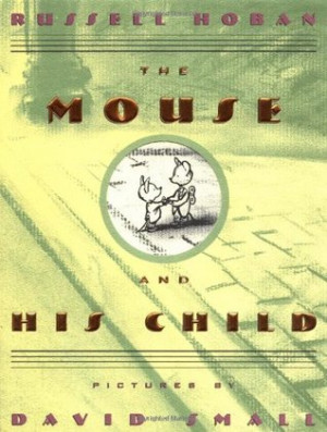 Start by marking “The Mouse and His Child” as Want to Read: