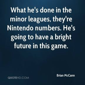 ... re Nintendo numbers. He's going to have a bright future in this game