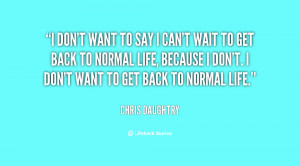 quote-Chris-Daughtry-i-dont-want-to-say-i-cant-11326.png
