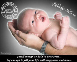 Baby Quote - Small Enough To Hold In Your Arms.