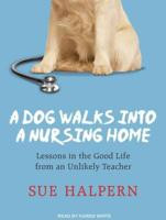 Start by marking “A Dog Walks Into a Nursing Home: Lessons in the ...
