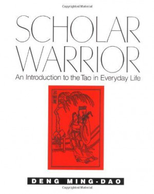 Warrior: An Introduction to the Tao in Everyday Life by Ming-Dao Deng ...
