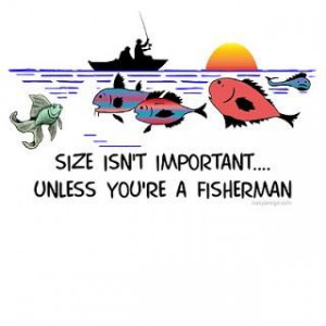 Humorous & Funny T Shirts, Funny Sayings/Quotes Fisherman Saying