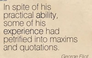 ... in-spite-of-his-practical-ability-some-of-his-experience-george-eliot