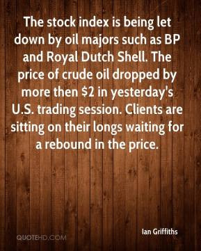 Ian Griffiths - The stock index is being let down by oil majors such ...
