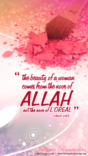 Islam Quotes About Women A woman beauty comes from noor